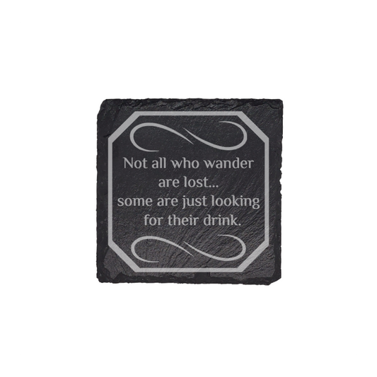 "Not All Who Wander Are Lost" Slate Coasters: Inspire Adventure, Protect Your Table!