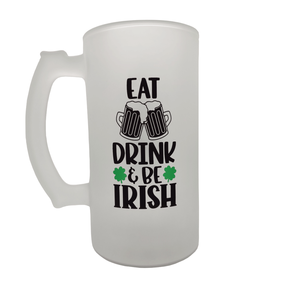 Beer Mug - Eat Drink & be Irish