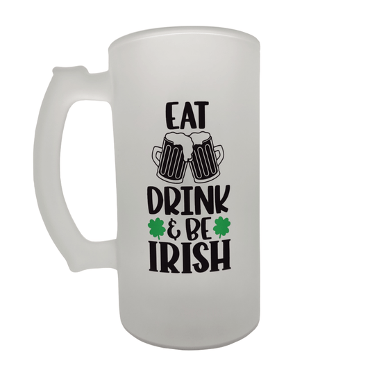 Beer Mug - Eat Drink & be Irish